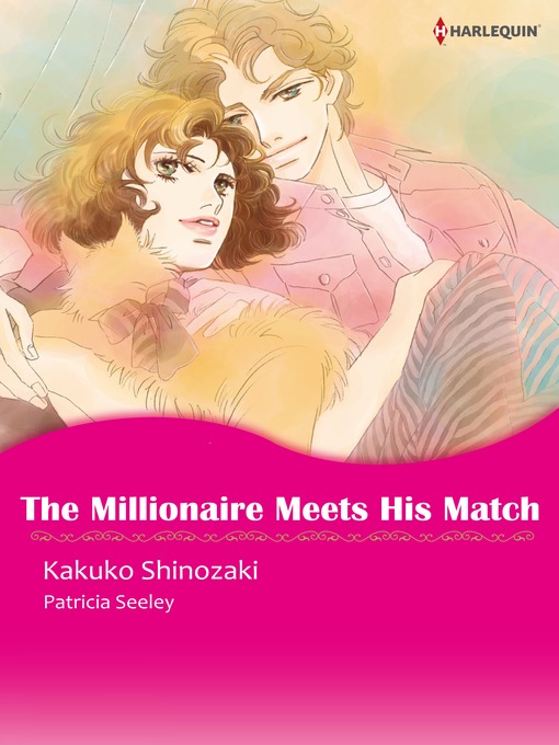 Title details for The Millionaire Meets His Match by Kakuko Shinozaki - Available